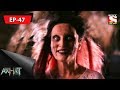 Aahat আহত 6 Ep 47 Khyati 3rd September, 2017