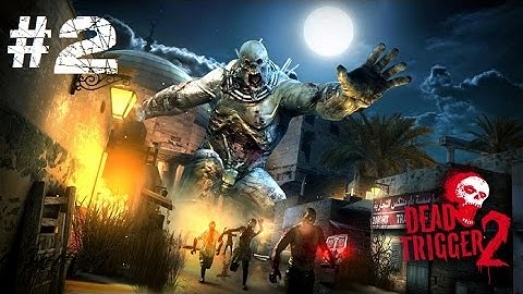 Dead Trigger 2 - Gameplay/Let