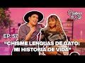 Hablemos de tal  ep 57  chisme lenguas de gato mi historia de vida  untalfredo