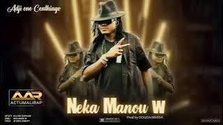 ADJI ONE CENTHIAGO _ NEKA MANOU W _ SON OFFICIEL (2025)
