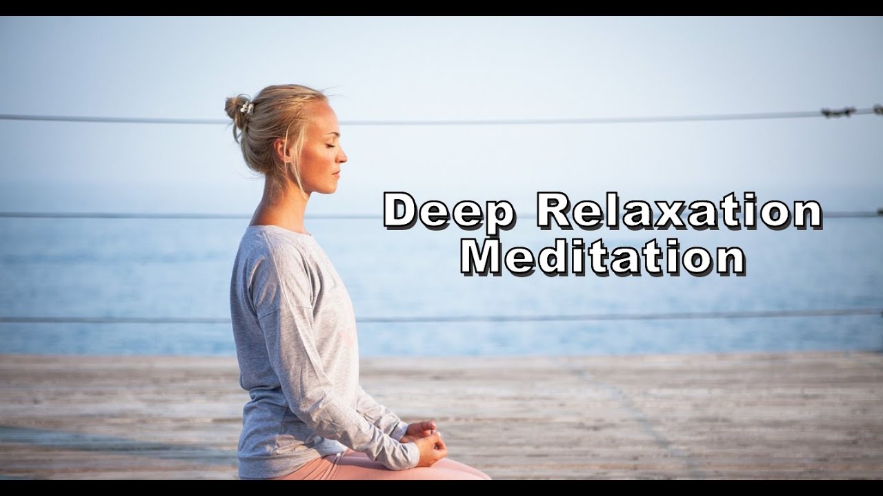 Help Relax Deep Relaxation Meditation – Calm Your Mind and Soothe Your Soul - YouTube