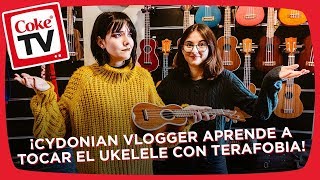 Cydonian Vlogger Aprende A Tocar El Ukelele Con Terafobia I Ep86