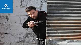 Teşkilat - Hiç Yoksun