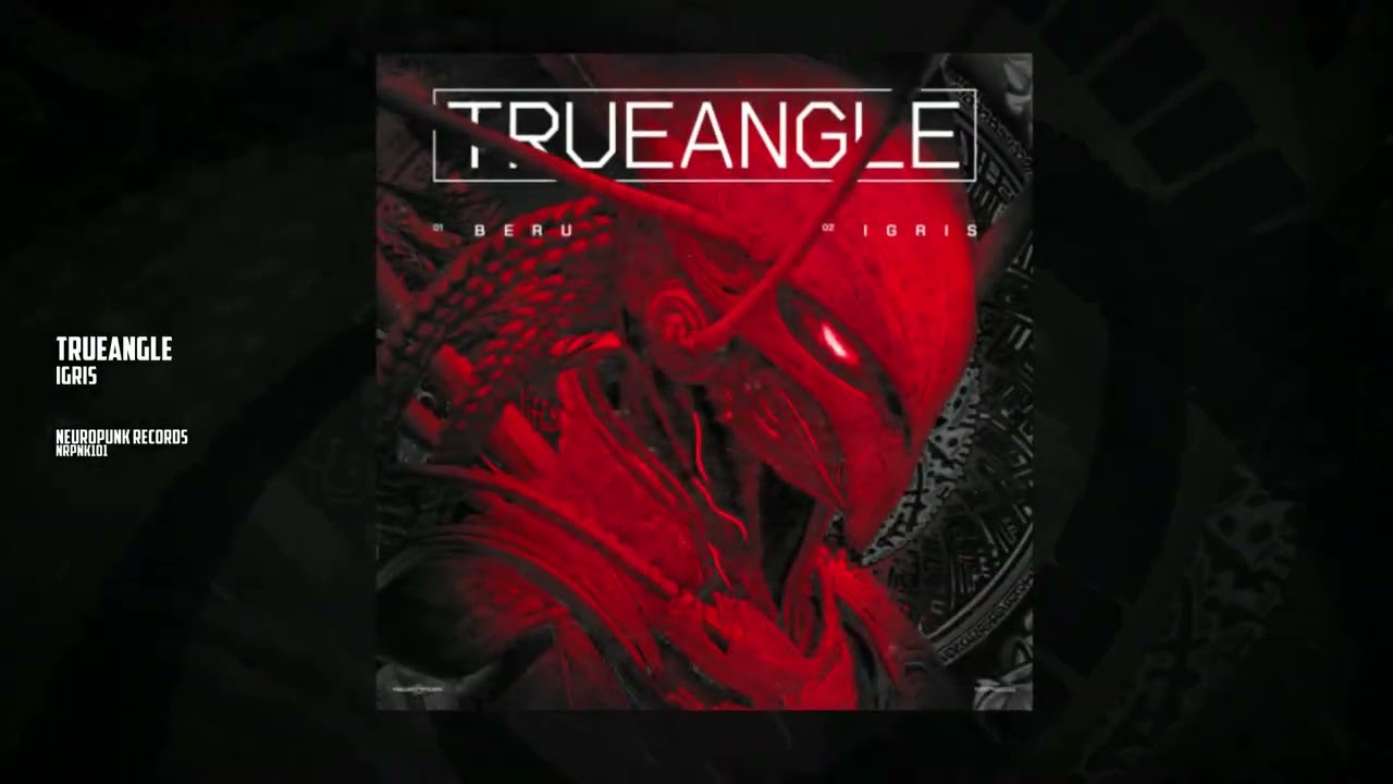 Trueangle - IGRIS [Neuropunk Records]