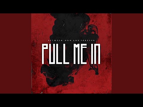 Pull Me In