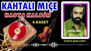 Kahtalı Mıçı Göz Yaşlarım Aka Aka Hasta Kalbim