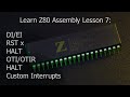 Learn Z80 Assembly Lesson 7 - DI EI, RST x, Custom Interrupts, IM1/IM2, HALT, OTI / OTIR, HALT