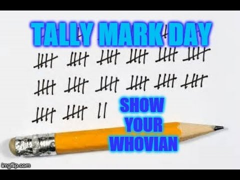 Doctor Who Tally Mark Day! - YouTube