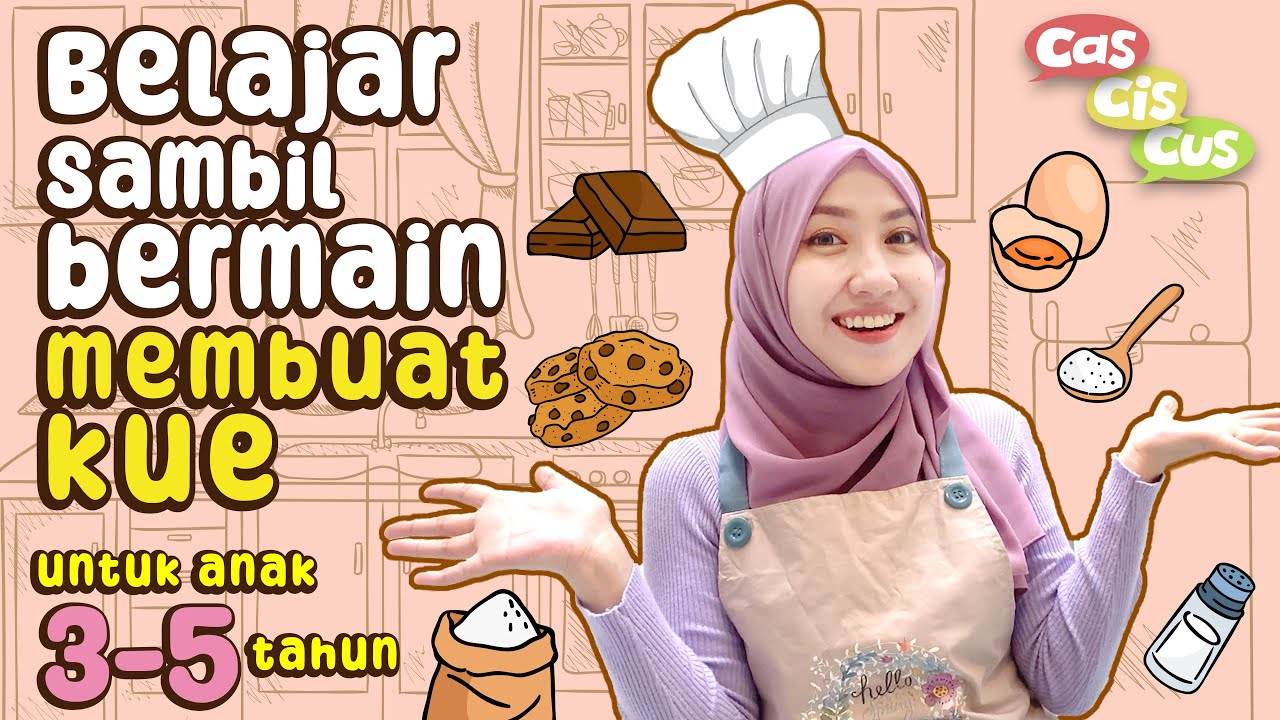 Belajar Sambil Bermain Membuat Kue untuk Anak 3-5 Tahun #anakbelajarbicara #belajarbicara
