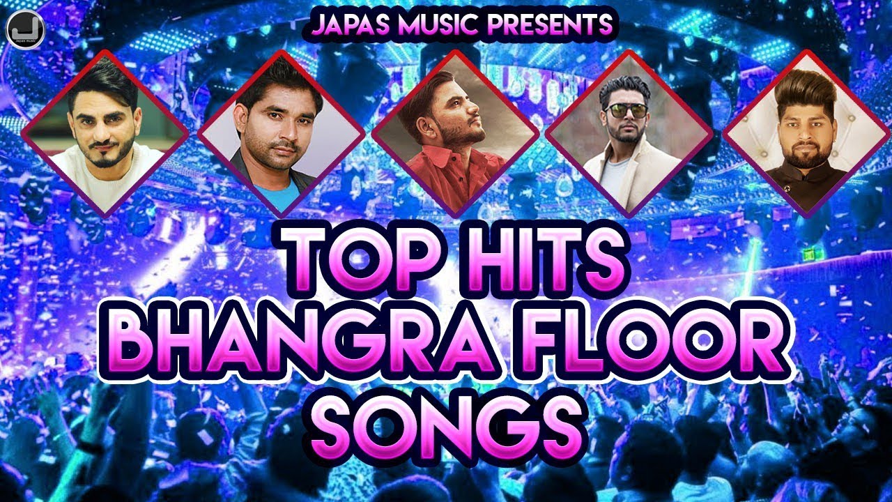 Top Hits Bhangra Floor Songs DJ Punjabi Songs Japas Music YouTube
