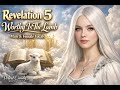 Revelation 5 — Worthy Is The Lamb | Scripture Song