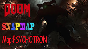 DooM 2017 SnapMap | Community Spotlight July PSYCHOTRON