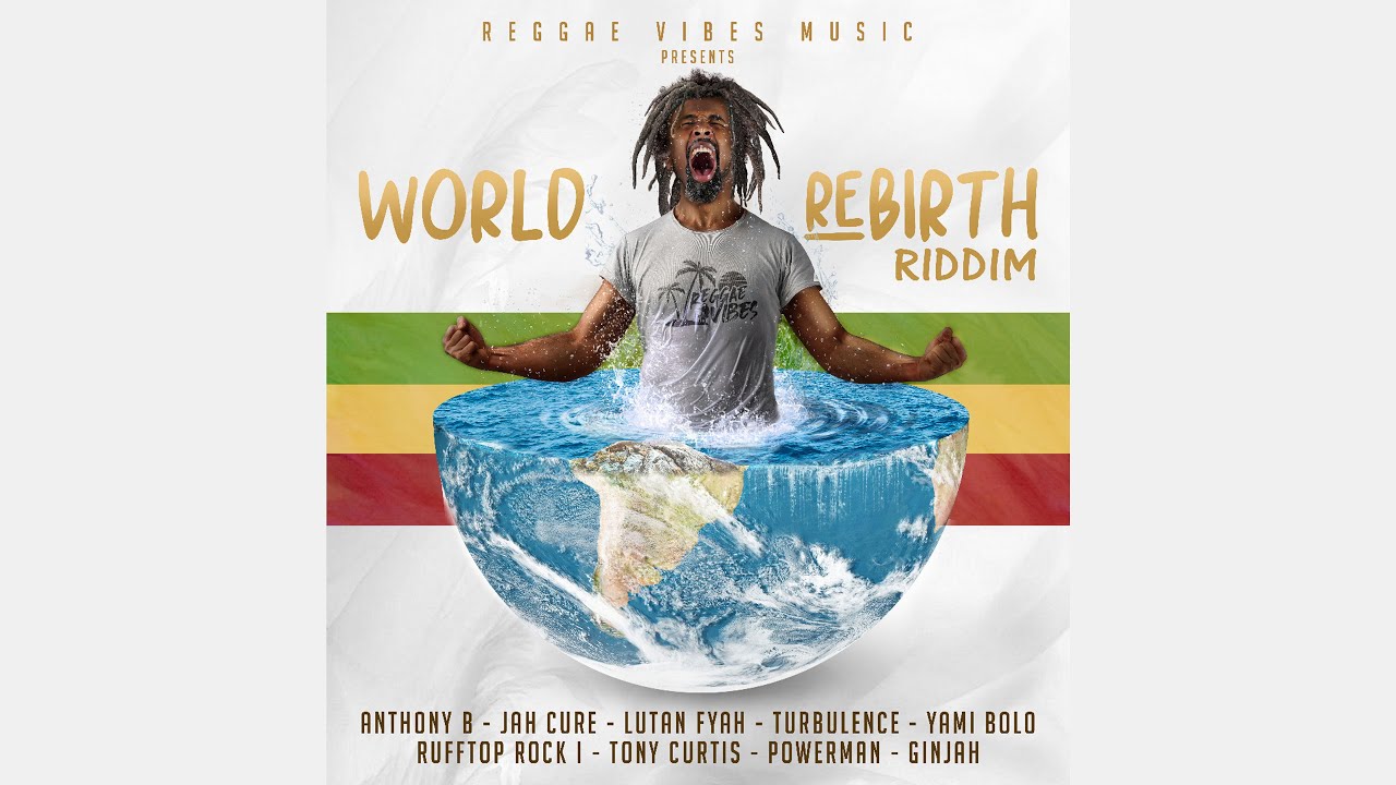 World Rebirth Riddim Mix Jah Cure,Turbulence,Lutan Fyah,Anthony B,Tony Curtis & More (Reggae Vibes)