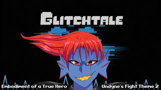 Glitchtale OST - Embodiment of a True Hero [Undyne's FIght Theme 2]