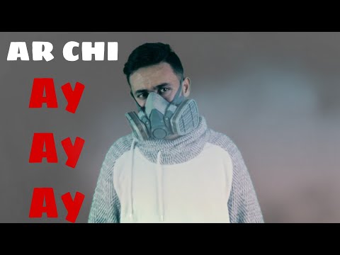 AR CHI - Ay Ay Ay ( Clip Officiel )