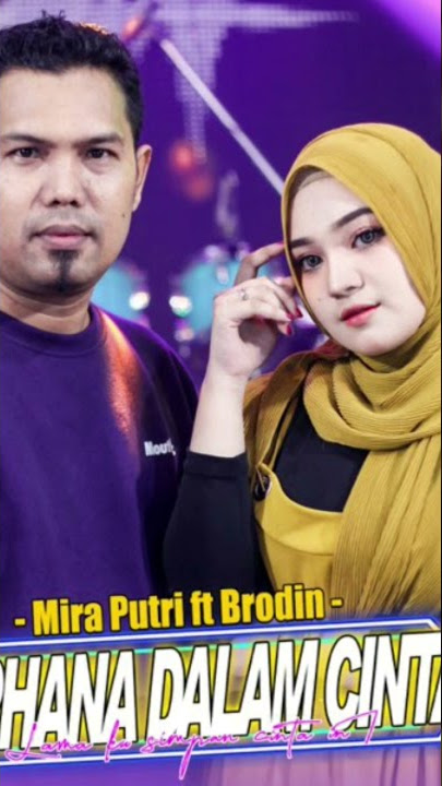 GERHANA DALAM CINTA_ MIRA PUTRI FT BRODEIN