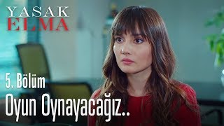 Oyun oynayacağız.. - Yasak Elma 5. Bölüm