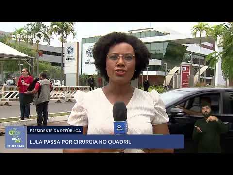 Presidente Lula está internado para cirurgia no quadril