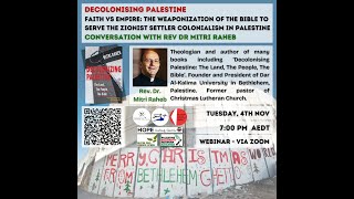 Conversation with Rev Dr Mitri Raheb: Weaponizing the bible to serve the colonisation of Palestine