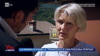 La mamma di Pamela Genini: "Francesco è una persona perfida" - Vita in diretta 26/05/2026