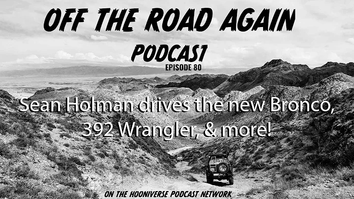 Sean Holman drives the Ford Bronco & 392 Wrangler ...