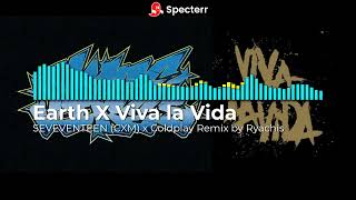 Earth x Viva la Vida - SEVENTEEN (CXM) x Coldplay remix
