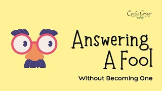 Answering a Fool Without Becoming One |Proverbs 26:4-5 | Pastor Paul Chapman
