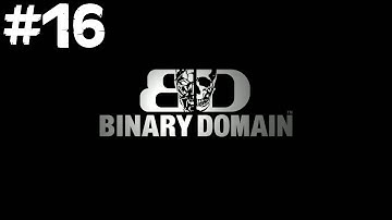Binary Domain Walkthrough - Chapter 5 "Intelligent Artifice" - Part 16