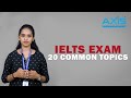 IELTS | EXAM - Common Topics | Axis Language School