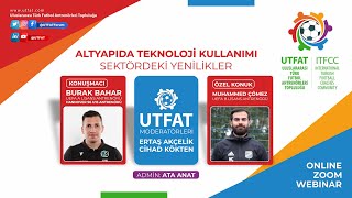 Utfat - Webinar Altyapıda Teknoloji Kullanımı - Burak Bahar Muhammed Çömez 11042021