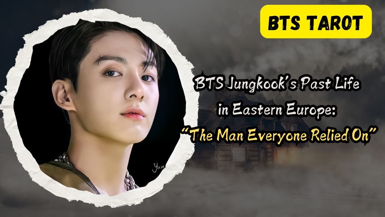[BTS TAROT] Jungkook's Past Life: Dependable Man