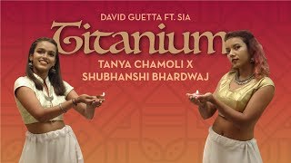 Titanium David Guetta ft. Sia | Empower Yourself this Diwali | Tanya x Shubhanshi Dance Choreography
