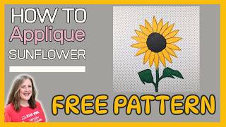 How to applique | FREE Sunflower Applique Sewing Pattern for Beginners