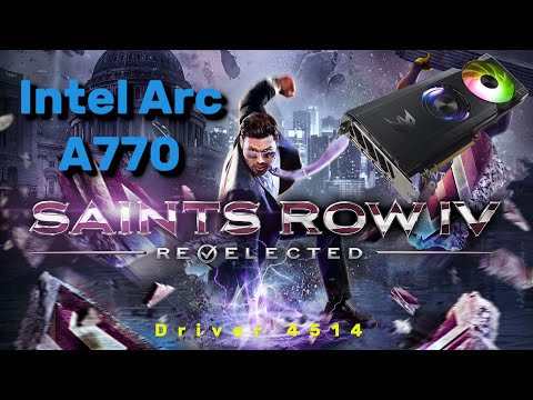 Intel Arc A770 - Saints Row IV (driver 4514) (Not Great, Not Terrible)