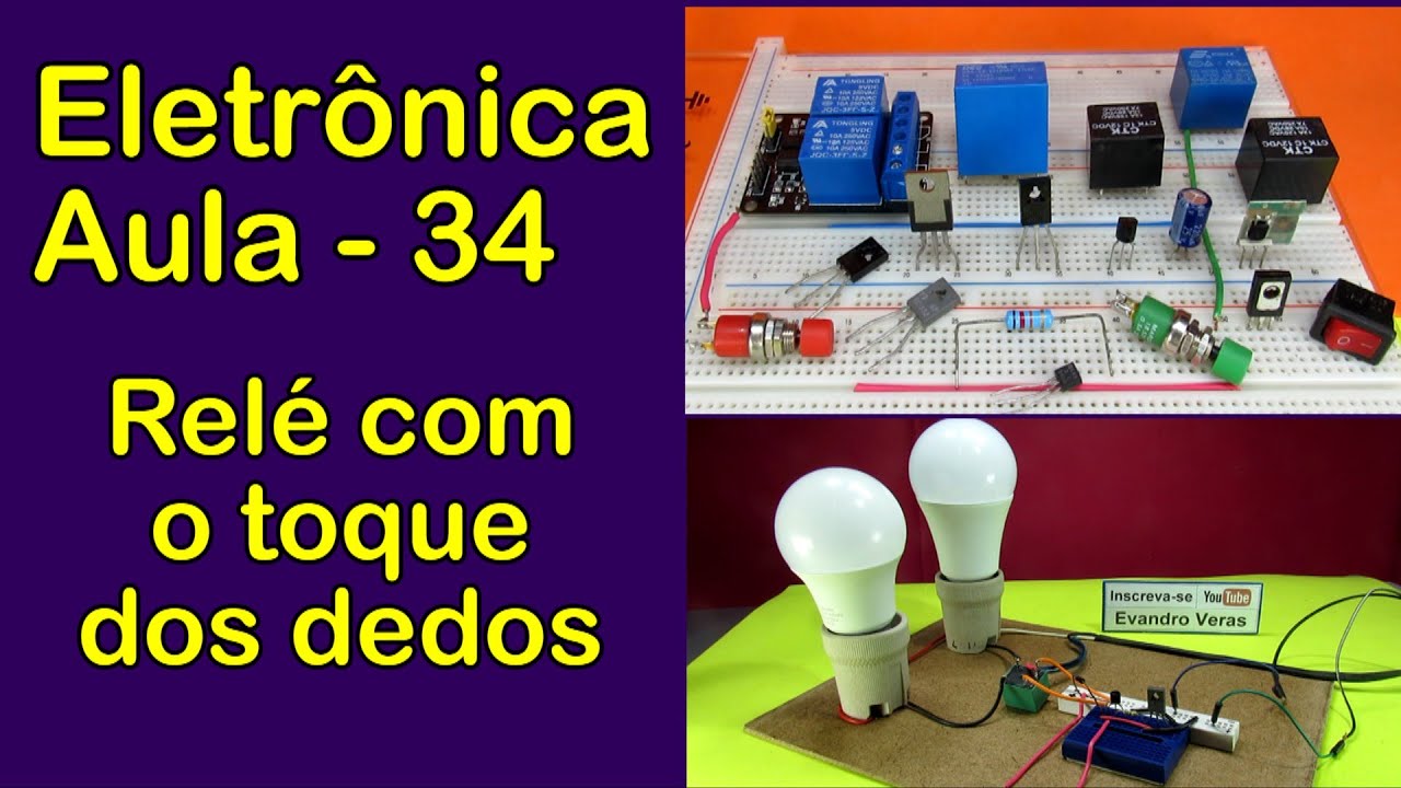 Eletrônica: Aula 34 - Acione Relés com o toque dos dedos