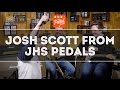 That Pedal Show – Josh From JHS Pedals, plus VCR Ryan Adams, Milkman &amp; Kilt