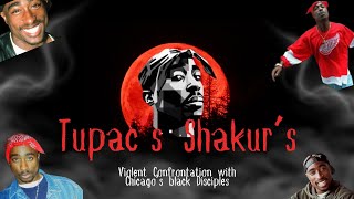 Tupac Shakur's violent confrontation with Chicago's infamous Black Disciples gang