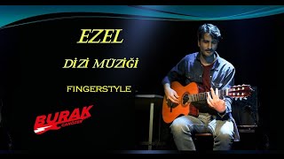 EZEL DİZİ MÜZİĞİ (Fingerstyle Gitar Cover) (Yeni Vers.) (NOTA/TAB AÇIKLAMAYA EKLENDİ) Resimi