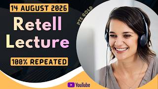 Pte Retell Lecture - August 2026 - Must Practice