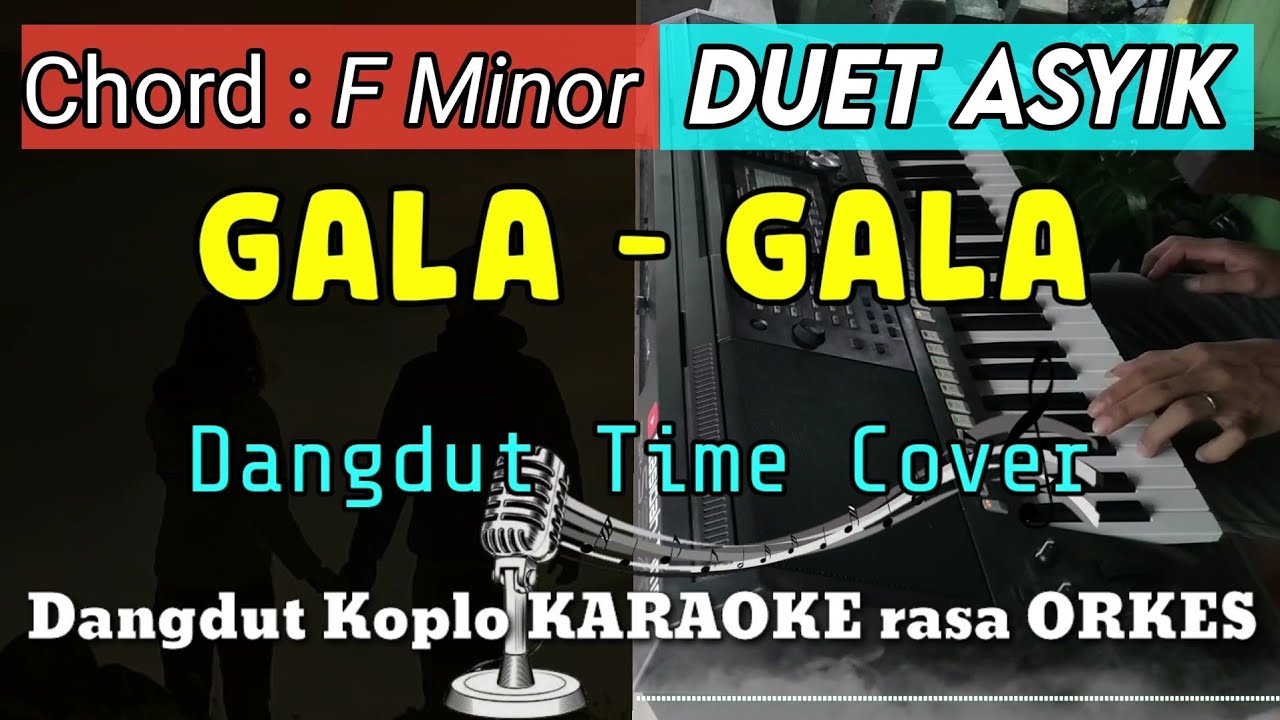 GALA GALA - Dangdut Time Cover Versi Dangdut Koplo KARAOKE rasa ORKES Yamaha PSR S970