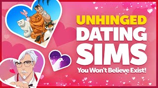 UNHINGED DATING SIMS you won't believe exist! 😮