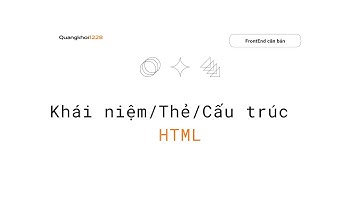 Khái niệm/Thẻ/Cấu trúc của HTML