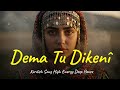 Dema Tu Dikenî Kurdish Folk Deep House Best Remix 2025