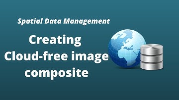 GEE Lesson 12 - Creating time-series cloud-free image composite