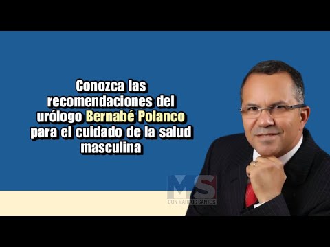 Conozca las recomendaciones del urólogo Bernabé Polanco para el cuidado de la salud masculina
