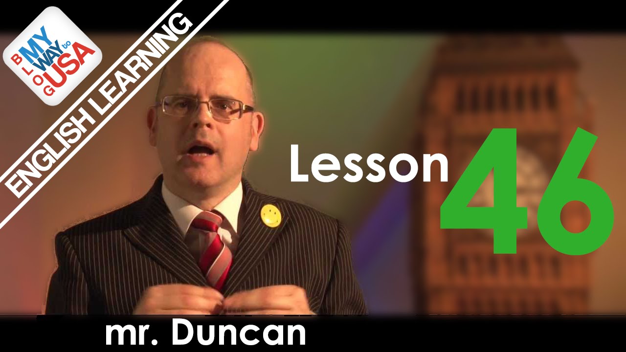 Мистер Дункан (mr Duncan English Learning) Урок 46