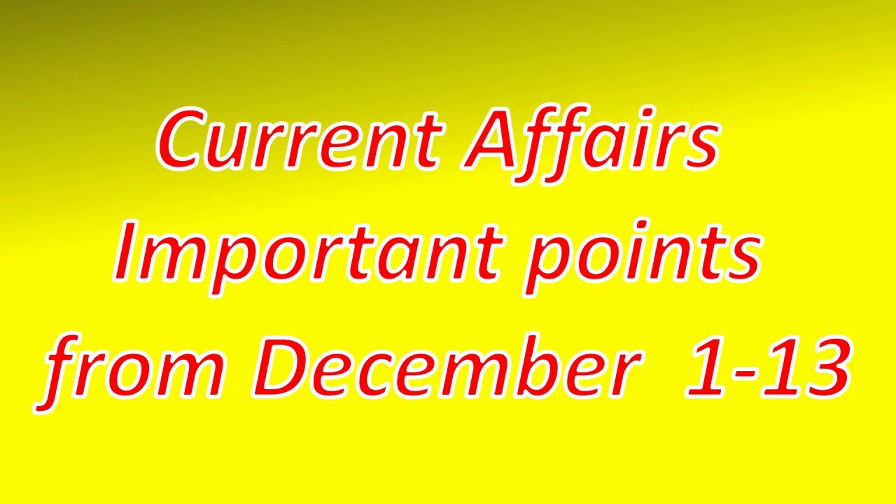 Current affairs December 2020 for Government Jobs.