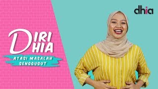 Diri Dhia : Cara Atasi Masalah Senggugut