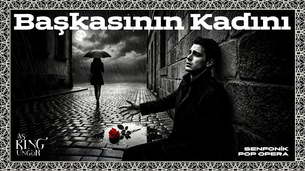 Başkasının Kadını [asKINGungor] Senfonik Pop Opera