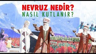 NEVRUZ NEDİR? NASIL KUTLANIR?